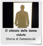 Il silenzio delle donne violate Storie di femminicidi.